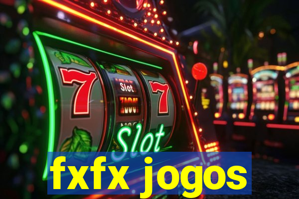 fxfx jogos